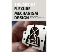 The Art of Flexure Mechanism Design