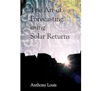 The Art of Forecasting Using Solar Returns