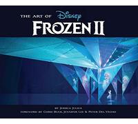 The Art of Frozen 2: (Disney Frozen Art Book, Animated Movie Book)