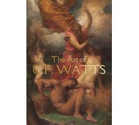The Art of G.F. Watts