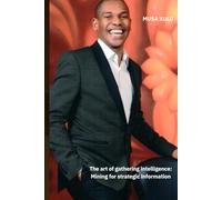 The art of gathering intelligence: Mining for strategic information