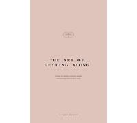 The Art of Getting Along: Closing the distance between people, and knowing when to let it stand (How to Listen)