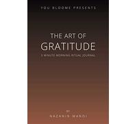 The Art of Gratitude: 3 Minute Morning Ritual Journal