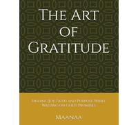 The Art of Gratitude: Finding Joy, Faith, and Purpose While Waiting on God’s Promises