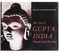 The Art of Gupta India: Empire and Province