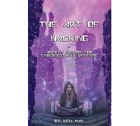 The Art of Hacking: Ancient Wisdom for Cybersecurity Defense