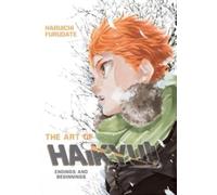 Haruichi Furudate – The Art of Haikyu!!: Endings and Beginnings – Hardcover