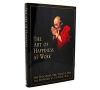 The Art of Happiness at Work