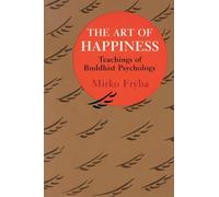 The Art of Happiness: Teachings of Buddhist Psychology