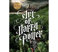 The Art of Harry Potter: The definitive art collection of the magical film franchise