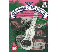 The Art of Hawaiian Steel Guitar: Over 50 great solos with detailed analyses and historical background: 1
