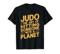 The Art of Hitting Someone, Martial Art and Judoist Artists T-Shirt