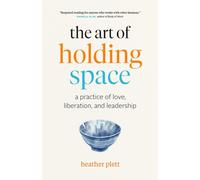 The Art of Holding Space Heather Plett Paperback Page Two Books I