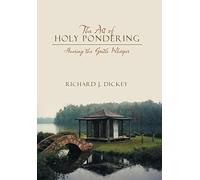 The Art of Holy Pondering: Hearing the Gentle Whisper