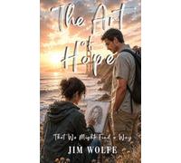The Art of Hope: That We Might Find a Way