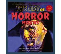 The Art Of Horror Movies: Revised and Updated, Second Edition by Jones New.