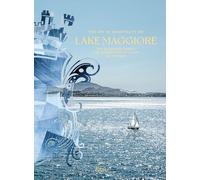 The Art of Hospitality on Lake Maggiore: The Zacchera Family: One Hundred Fifty Years of History