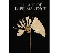 The Art of Impermanence: Japanese Works from the John C Weber Collection and Mr & Mrs John D Rockefeller