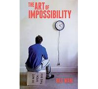 The Art of Impossibility