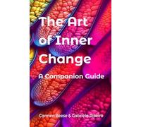 The Art of Inner Change: A Companion Guide