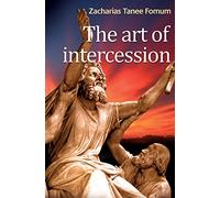 The Art of Intercession: Volume 3 (Prayer Power Series)