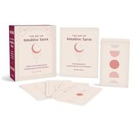 The Art of Intuitive Tarot: A Deck and Guidebook for Awakening Your Inner Wisdom
