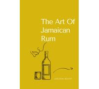 The Art Of Jamaican Rum