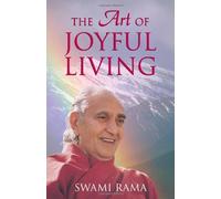 (The Art of Joyful Living) By Swami Rama (Author) Paperback on (Feb , 2007)