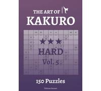The Art of Kakuro Hard Vol.5