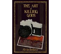The Art of Killing Gods (The Broken Pantheon)
