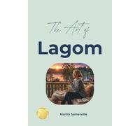 The Art of Lagom: The Beautiful Swedish Idea of Enough. (Books on Beautiful Ideas)