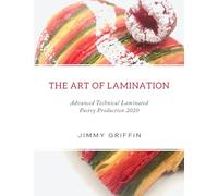 The Art of Lamination XL: Advanced Technical Laminated Pastry Production 2020 XL Edition: 1