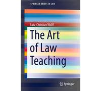 The Art of Law Teaching (SpringerBriefs in Law)