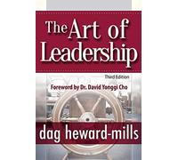 The Art of Leadership (3rd Edition) by Dag Heward-Mills (2015-01-01)