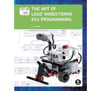The Art of LEGO MINDSTORMS EV3 Programming (Full Color)