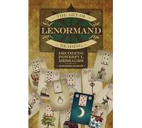 The Art of Lenormand Reading – Decoding Powerful Messages – Redfeather