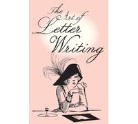 The Art of Letter Writing