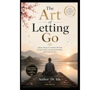The Art of Letting Go - Master Hong Yi's Timeless Wisdom for Inner Peace, Emotional