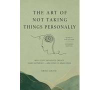 The Art of Letting Thoughts Pass: Why Your Thoughts Create Your Suffering - And How to Break Free