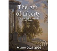 The Art of Liberty vol 1: A Rising Tide Foundation Anthology