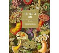 The Art of Life: Studying Biology Through Beauty, Story, and Inquiry Student Notebook