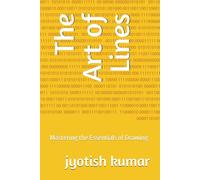The Art of Lines: Mastering the Essentials of Drawing