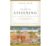 The Art of Listening A Guide to the Early Teachings of Buddhism