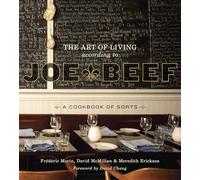 The Art of Living According to Joe Beef: A Cookbook of - HardBack NEW David McM
