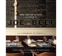 The Art of Living According to Joe Beef by David McMillan, Fr... - 9781607740148