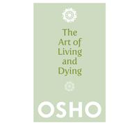 The Art of Living and Dying