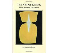 The Art of Living: Living within the Laws of Life