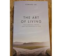 The Art of Living: The Cardinal Virtues and the Freedom of Love