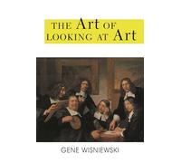 The Art of Looking at Art