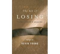 The Art of Losing by Kevin Young (editor)